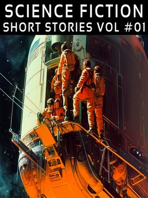 cover image of Science Fiction Short Stories Volume 01